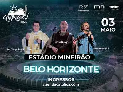 Cristo é o Show 2026: Maior evento de fé em BH no Mineirão